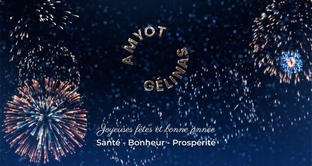 Image de feux d'artifice colorés dans le ciel nocturne avec le texte "Amyot Gélinas" et "Joyeuses fêtes et bonne année" en français, souhaitant santé, bonheur et prospérité.